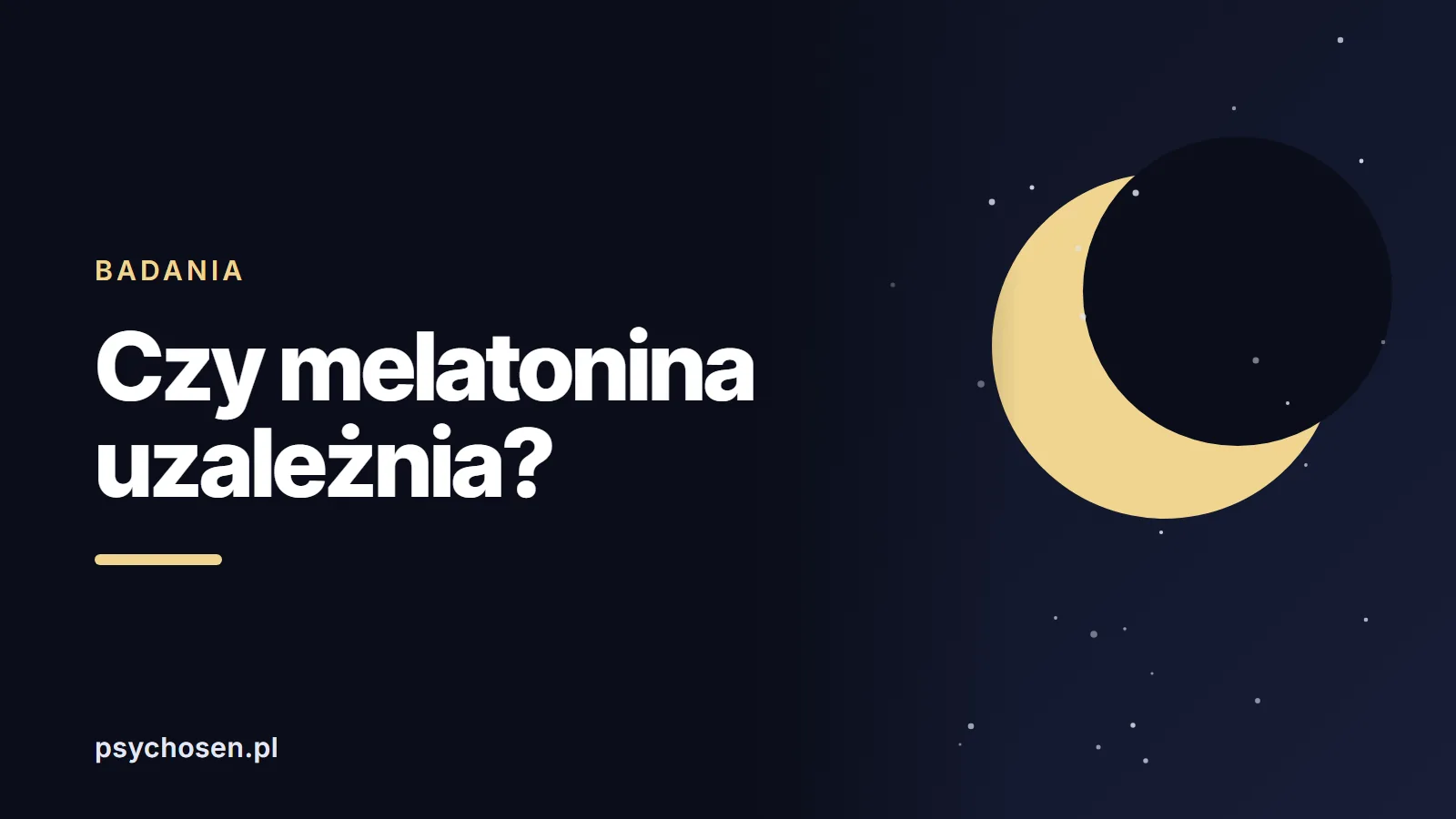 Czy melatonina uzależnia? Jak długo można ją brać i co się dzieje po odstawieniu